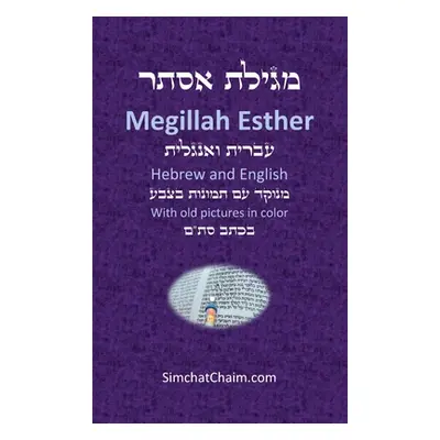 "Book of Esther - Megillah Esther [Hebrew & English]" - "" ("Mordechai Sages Of the Great Assemb