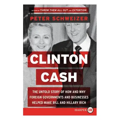 "Clinton Cash LP" - "" ("Schweizer Peter")