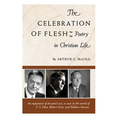 "The Celebration of the Flesh" - "" ("McGill Arthur C.")