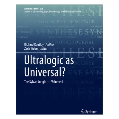 "Ultralogic as Universal?: The Sylvan Jungle - Volume 4" - "" ("Routley Richard")