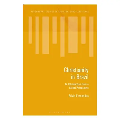 "Christianity in Brazil: An Introduction from a Global Perspective" - "" ("Fernandes Slvia")