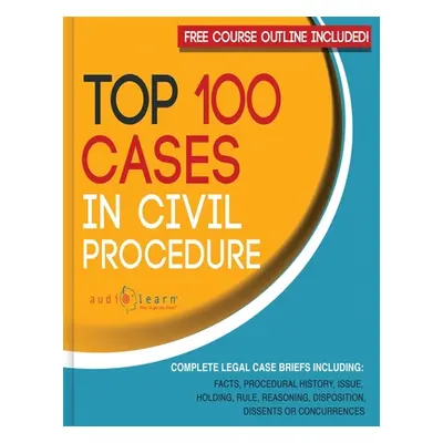 "Top 100 Cases in Civil Procedure: Legal Briefs" - "" ("Content Team Audiolearn Legal")