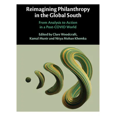 "Reimagining Philanthropy in the Global South: From Analysis to Action in a Post-Covid World" - 