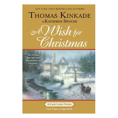 "A Wish for Christmas: A Cape Light Novel" - "" ("Kinkade Thomas")