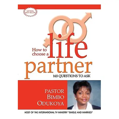 "How to Choose a Life Partner" - "" ("Odukoya Bimbo")