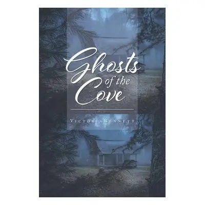 "Ghosts of the Cove" - "" ("Bennett Victoria")