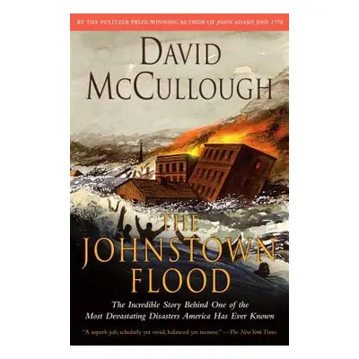 "The Johnstown Flood" - "" ("McCullough David")