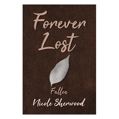 "Forever Lost: Fallen" - "" ("Sherwood Nicole")