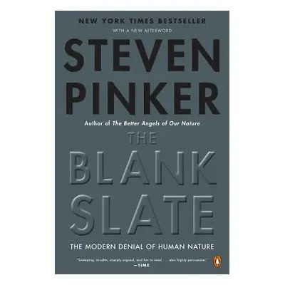 "The Blank Slate: The Modern Denial of Human Nature" - "" ("Pinker Steven")