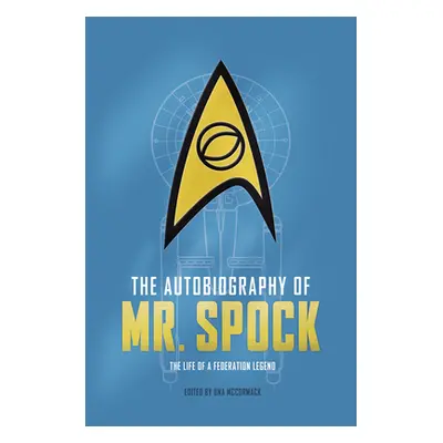 The Autobiography of Mr. Spock (McCormack Una)