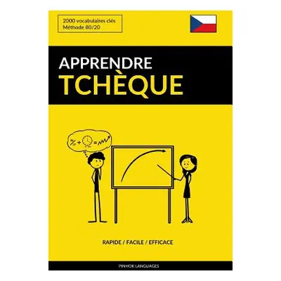 "Apprendre le tchque - Rapide / Facile / Efficace: 2000 vocabulaires cls" - "" ("Languages Pinho