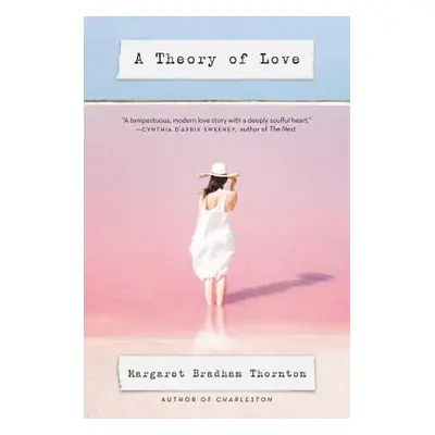 "A Theory of Love" - "" ("Thornton Margaret Bradham")