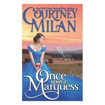 "Once Upon a Marquess" - "" ("Milan Courtney")