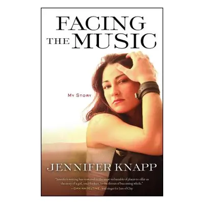 "Facing the Music: My Story" - "" ("Knapp Jennifer")