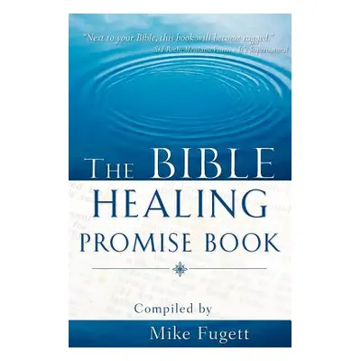 "The Bible Healing Promise Book" - "" ("Fugett Michael")