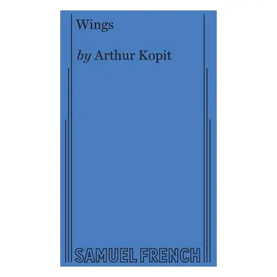 "Wings (Kopit)" - "" ("Kopit Arthur")