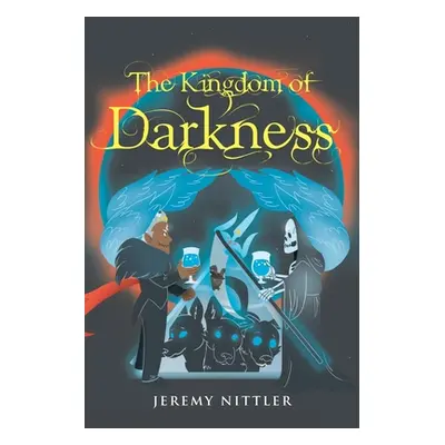 "The Kingdom of Darkness" - "" ("Nittler Jeremy")