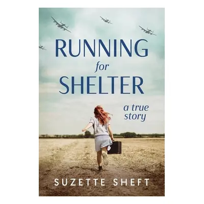 "Running for Shelter: A True Story" - "" ("Sheft Suzette")