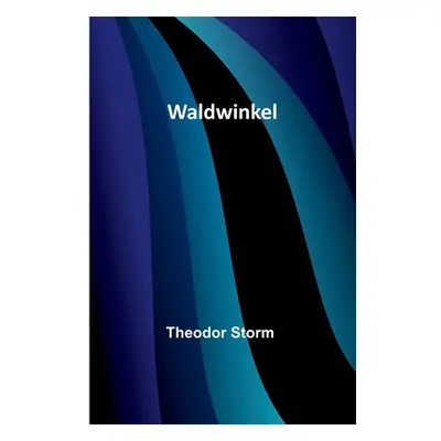 "Waldwinkel" - "" ("Storm Theodor")