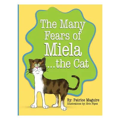 "The Many Fears of Miela the Cat" - "" ("Maguire Patrice")