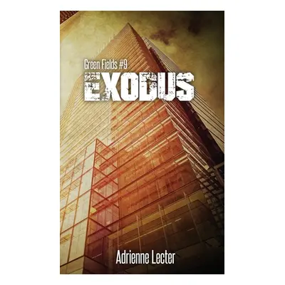 "Exodus: Green Fields #9" - "" ("Lecter Adrienne")