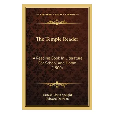 "The Temple Reader: A Reading Book In Literature For School And Home (1900)" - "" ("Speight Erne