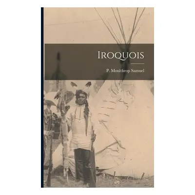 "Iroquois" - "" ("Samuel P. Moulthrop")