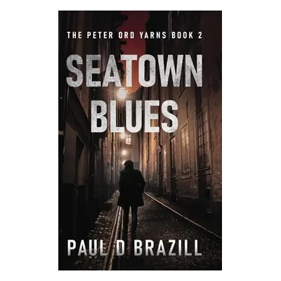 "Seatown Blues" - "" ("Brazill Paul D.")