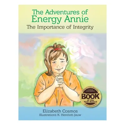 "The Adventures of Energy Annie: The Importance of Integrity" - "" ("Cosmos Elizabeth")