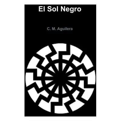 "El Sol Negro" - "" ("Aguilera C. M.")