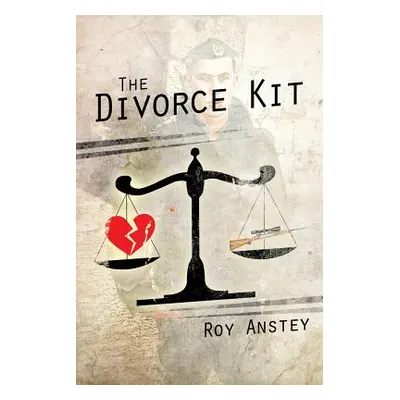 "The Divorce Kit" - "" ("Anstey Roy")