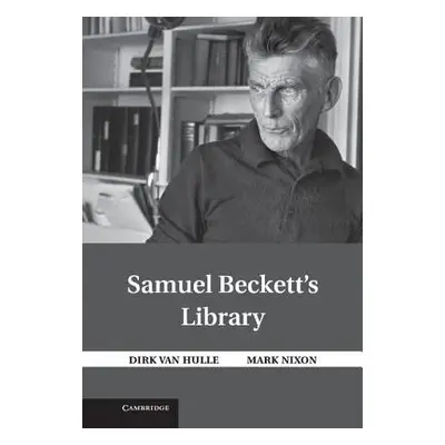 "Samuel Beckett's Library" - "" ("Van Hulle Dirk")