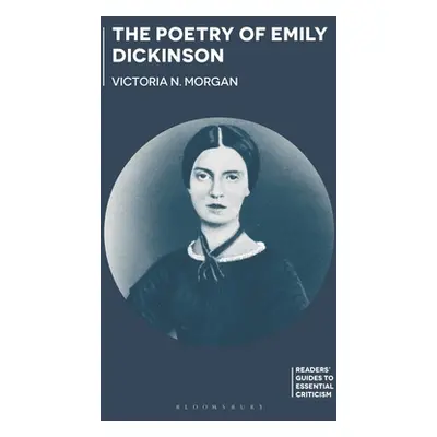 "The Poetry of Emily Dickinson" - "" ("Morgan Victoria N.")