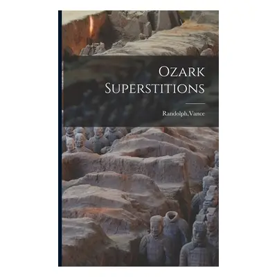 "Ozark Superstitions" - "" ("Randolph Vance")