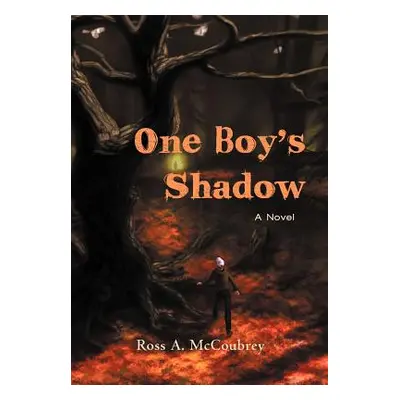 "One Boy's Shadow" - "" ("McCoubrey Ross A.")