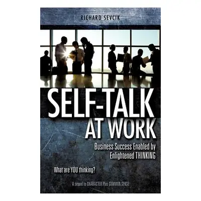 "SELF-TALK at WORK" - "" ("Sevcik Richard")