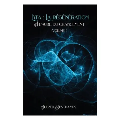 " l'aube du changement" - "" ("DesChamps Alfred")