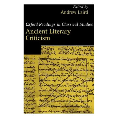 "Ancient Literary Criticism" - "" ("Laird Andrew")