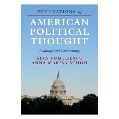 "Foundations of American Political Thought" - "" ("Fumurescu Alin")