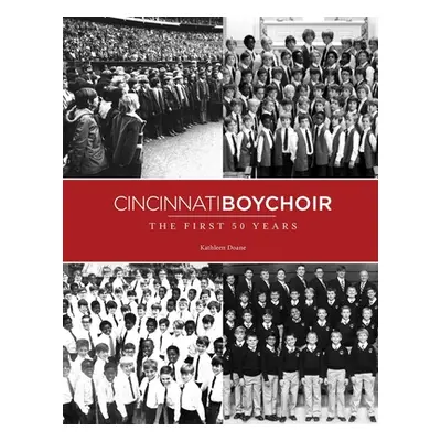 "Cincinnati Boychoir: The First 50 Years" - "" ("Doane Kathleen")