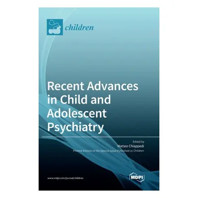 "Recent Advances in Child and Adolescent Psychiatry" - "" ("Chiappedi Matteo Alessio")