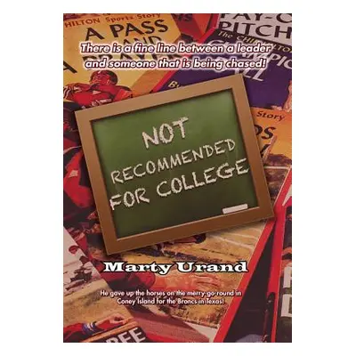 "Not Recommended for College" - "" ("Urand Marty")