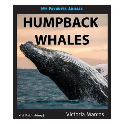 "My Favorite Animal: Humpback Whales" - "" ("Marcos Victoria")