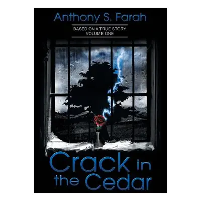 "Crack in the Cedar" - "" ("Farah Anthony")