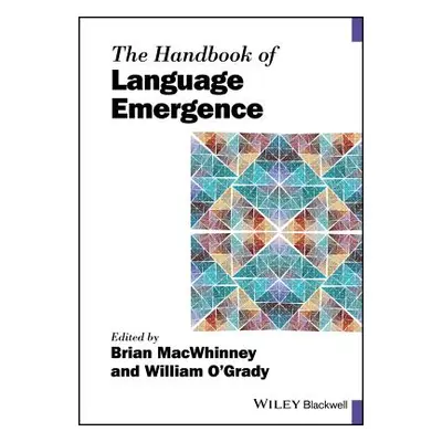 "The Handbook of Language Emergence" - "" ("Macwhinney Brian")