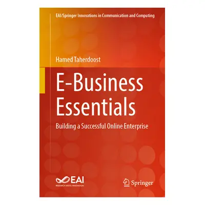 "E-Business Essentials: Building a Successful Online Enterprise" - "" ("Taherdoost Hamed")