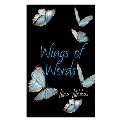 "Wings of Words" - "" ("Liblikas Liina")