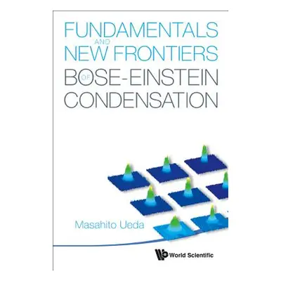 "Fundamentals and New Frontiers of Bose-Einstein Condensation" - "" ("Ueda Masahito")