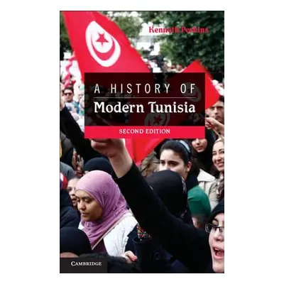 "A History of Modern Tunisia" - "" ("Perkins Kenneth")