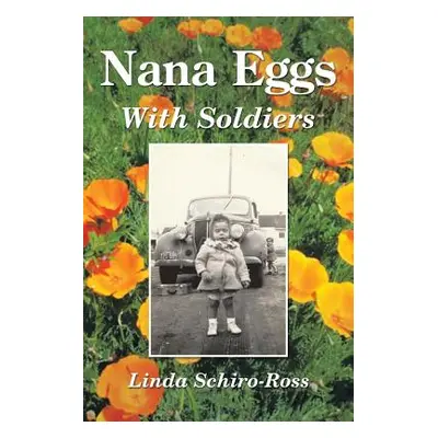 "Nana Eggs: With Soldiers" - "" ("Schiro-Ross Linda")